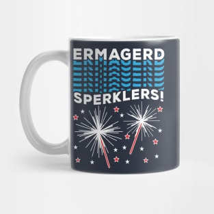 Ermagerd Sperklers Funny Fireworks 4th July Mug